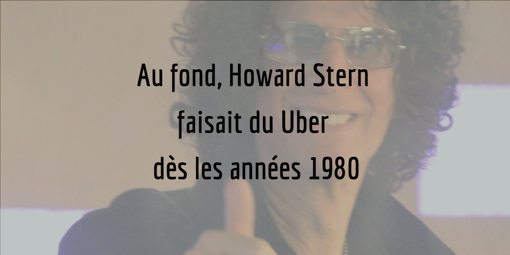 Howard Stern faisait du Uber dès les années 1980